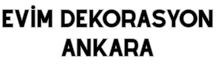Evim Dekorasyon Ankara